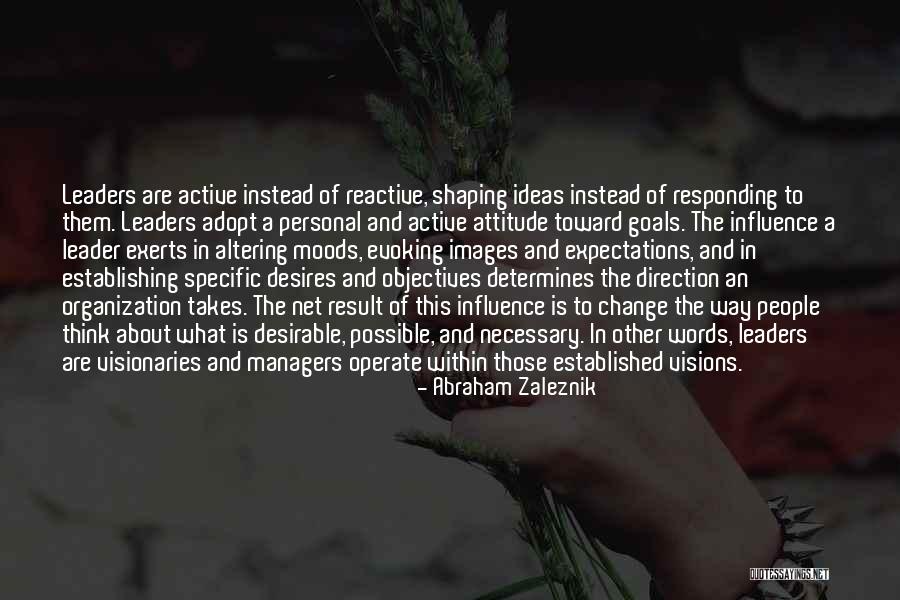 Evoking Change Quotes By Abraham Zaleznik Evoking Change Quotes By Abraham Zaleznik
