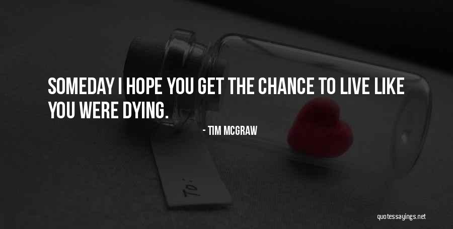 Evoluir Rh Quotes By Tim McGraw Evoluir Rh Quotes By Tim McGraw