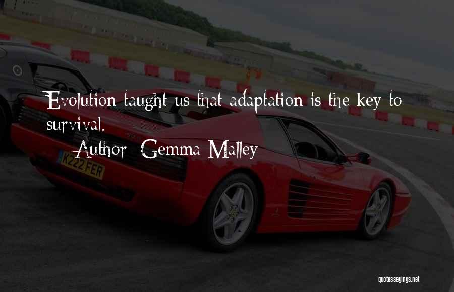 Evolution And Adaptation Quotes By Gemma Malley