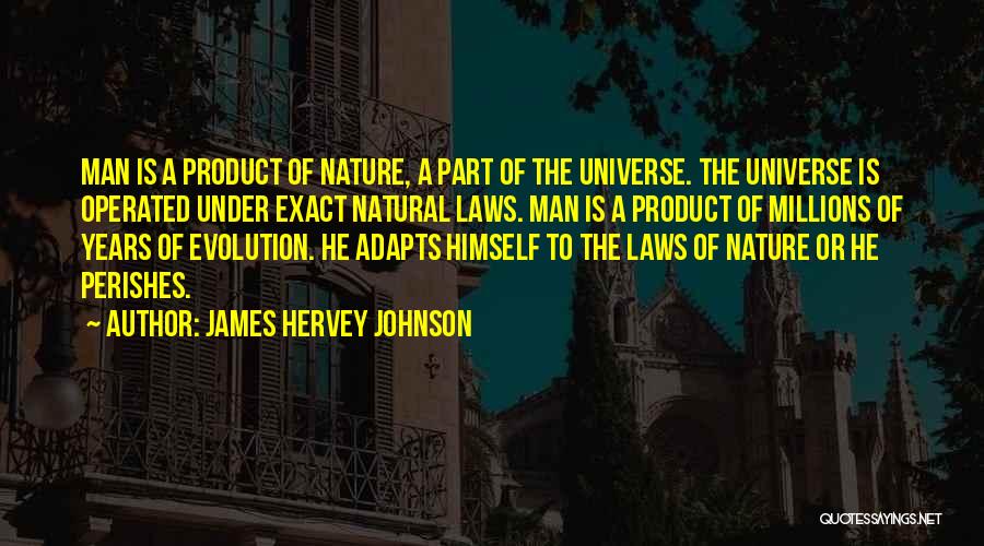 Evolution And Adaptation Quotes By James Hervey Johnson