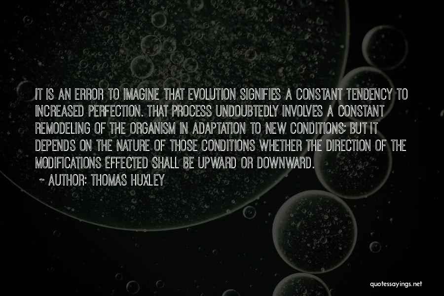 Evolution And Adaptation Quotes By Thomas Huxley