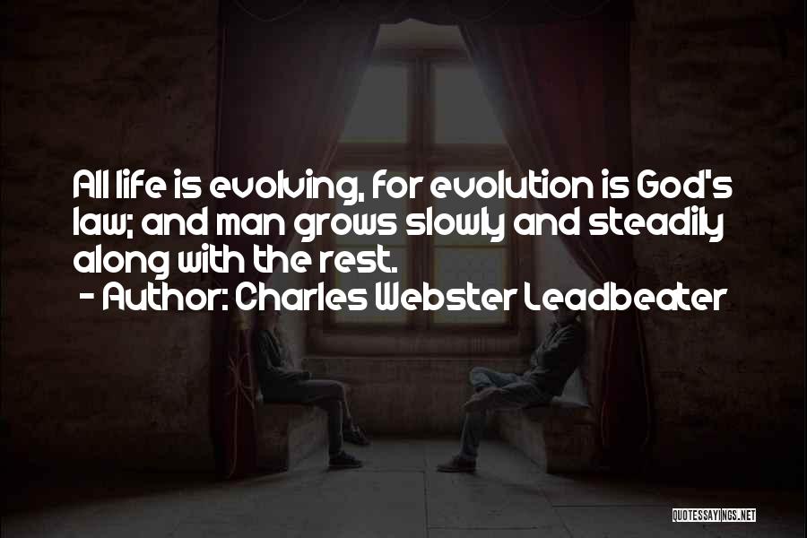 Evolution And God Quotes By Charles Webster Leadbeater