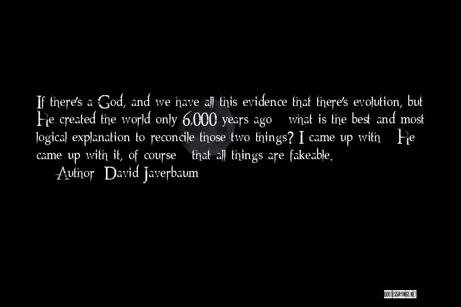 Evolution And God Quotes By David Javerbaum