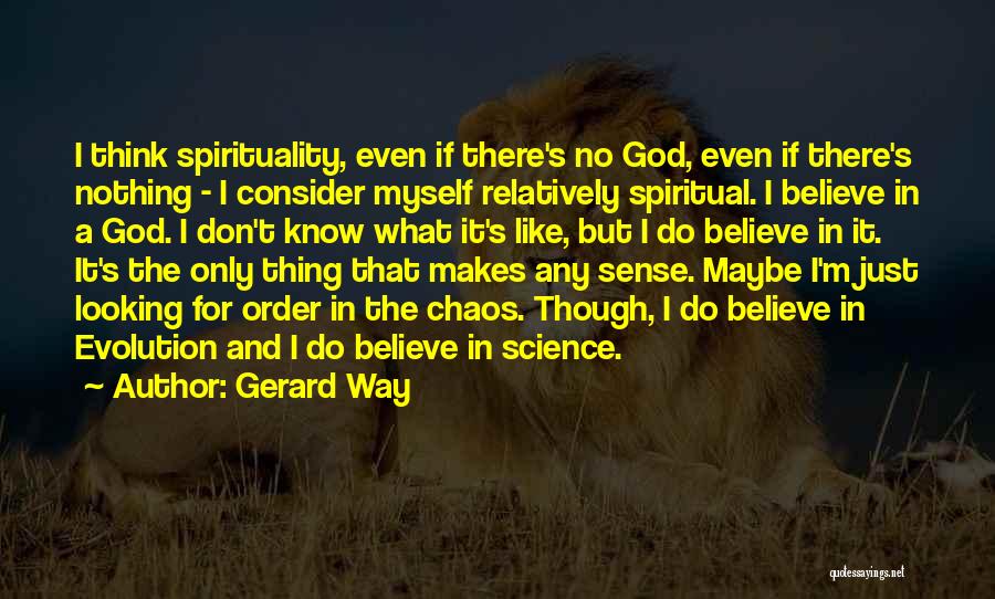 Evolution And God Quotes By Gerard Way