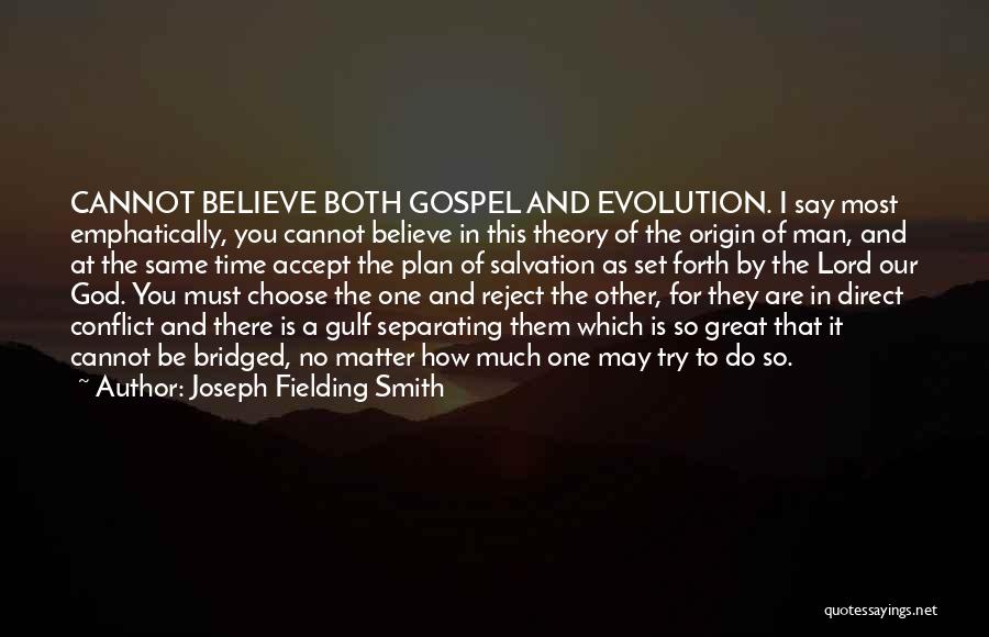 Evolution And God Quotes By Joseph Fielding Smith