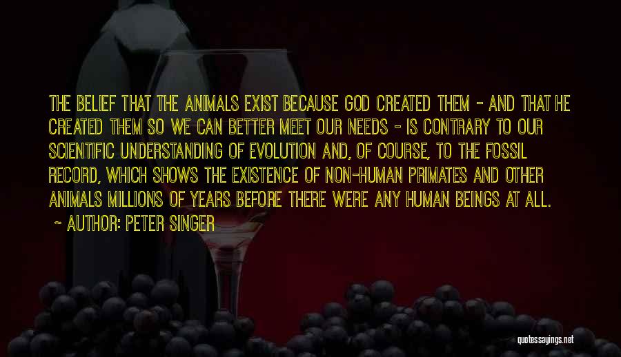 Evolution And God Quotes By Peter Singer