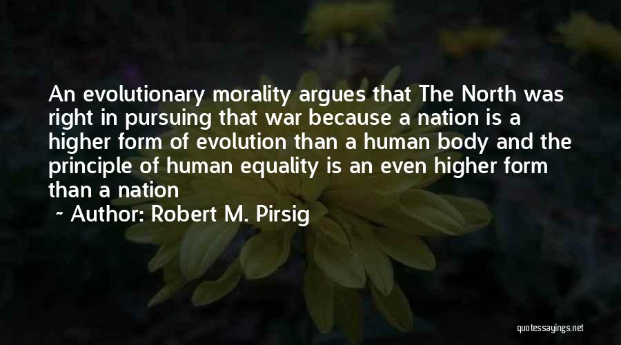 Evolution And Morality Quotes By Robert M. Pirsig