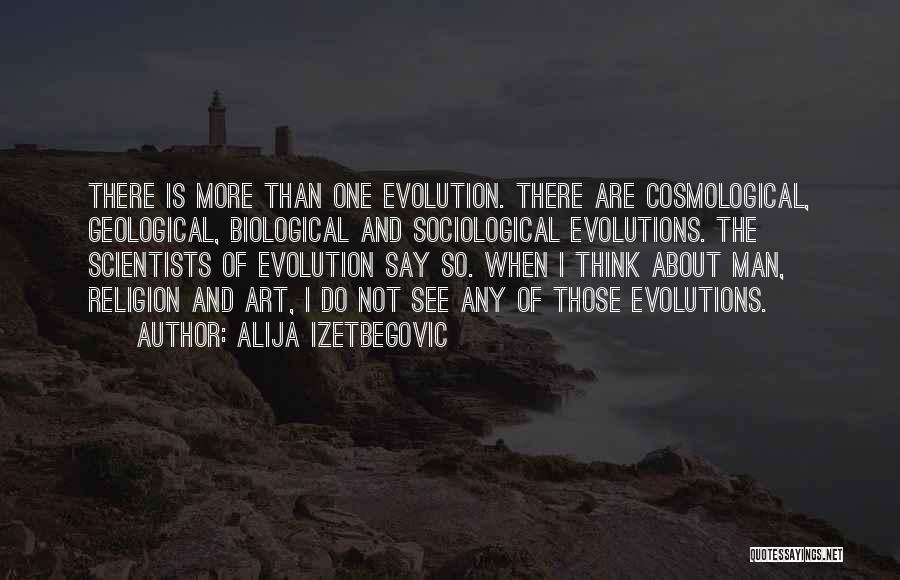 Evolution And Religion Quotes By Alija Izetbegovic