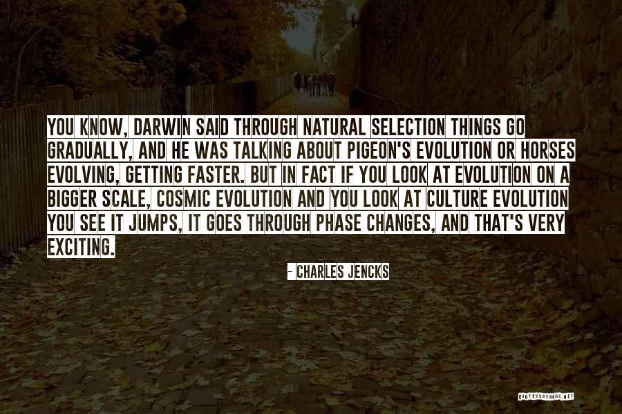 Evolution Charles Darwin Quotes By Charles Jencks Evolution Charles Darwin Quotes By Charles Jencks
