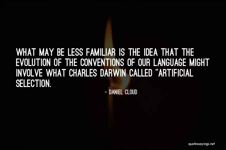 Evolution Charles Darwin Quotes By Daniel Cloud Evolution Charles Darwin Quotes By Daniel Cloud