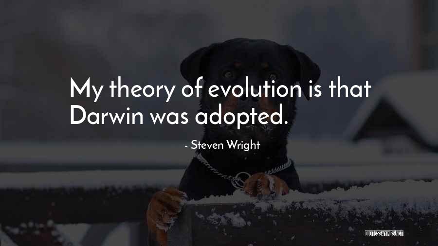 Evolution Humor Quotes By Steven Wright Evolution Humor Quotes By Steven Wright