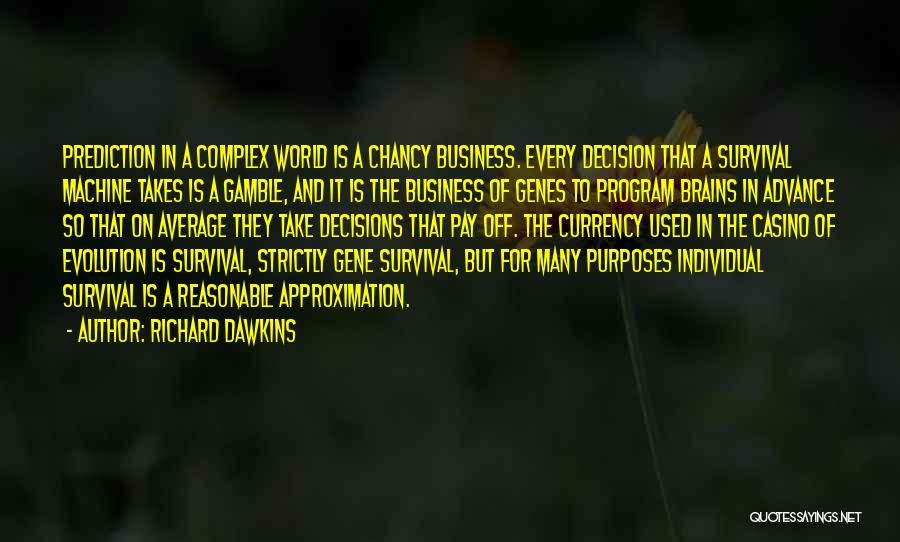 Evolution In Business Quotes By Richard Dawkins