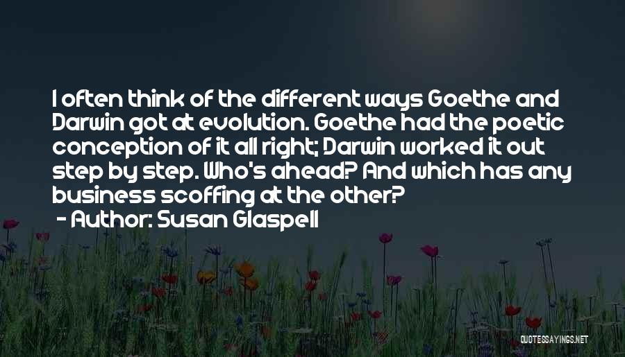 Evolution In Business Quotes By Susan Glaspell