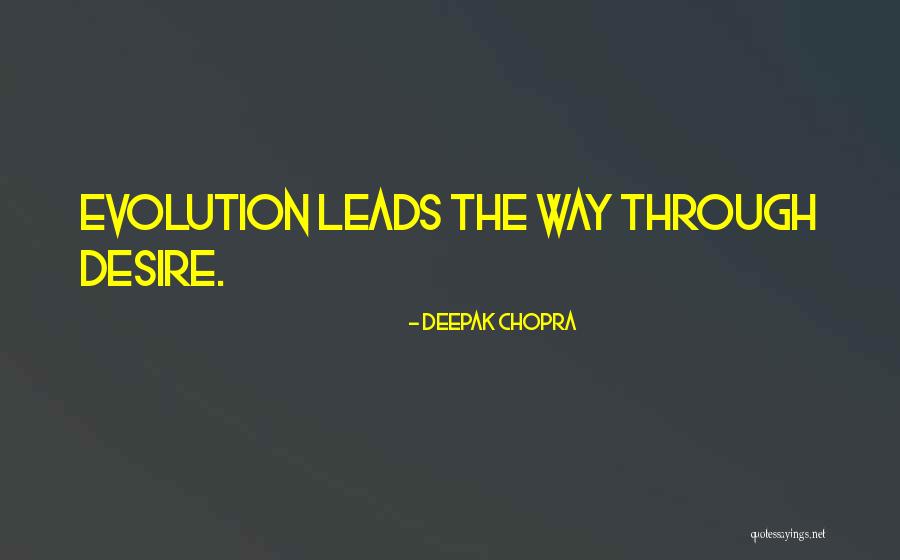 Evolution Of Desire Quotes By Deepak Chopra Evolution Of Desire Quotes By Deepak Chopra
