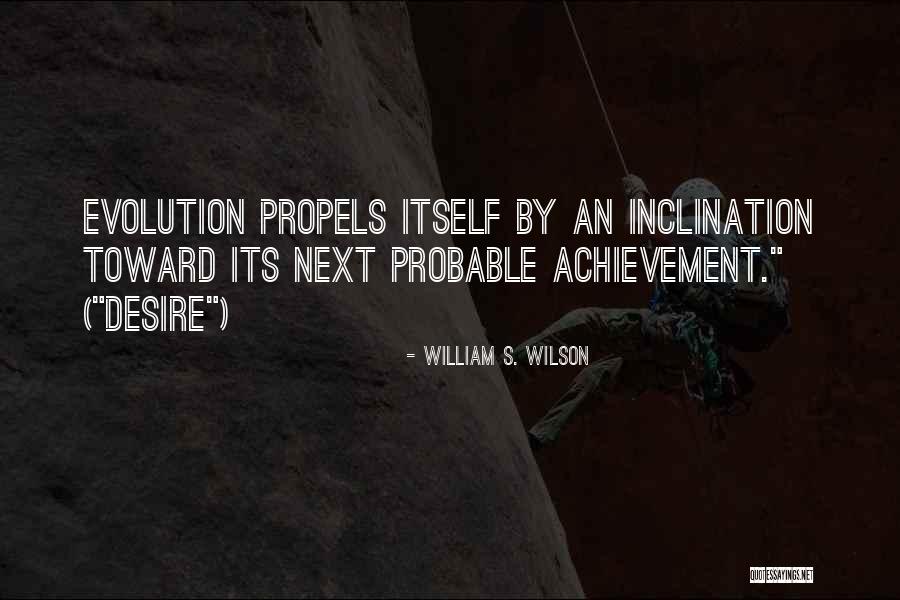 Evolution Of Desire Quotes By William S. Wilson Evolution Of Desire Quotes By William S. Wilson