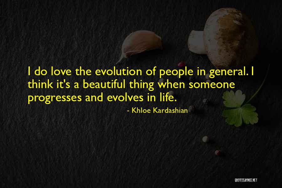 Evolution Of Love Quotes By Khloe Kardashian Evolution Of Love Quotes By Khloe Kardashian