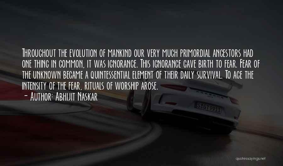 Evolution Of Mankind Quotes By Abhijit Naskar