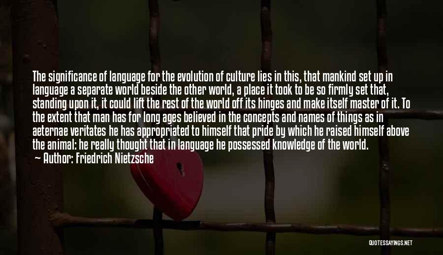 Evolution Of Mankind Quotes By Friedrich Nietzsche