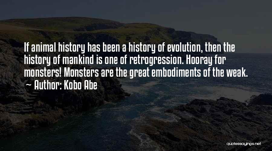 Evolution Of Mankind Quotes By Kobo Abe