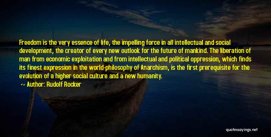 Evolution Of Mankind Quotes By Rudolf Rocker