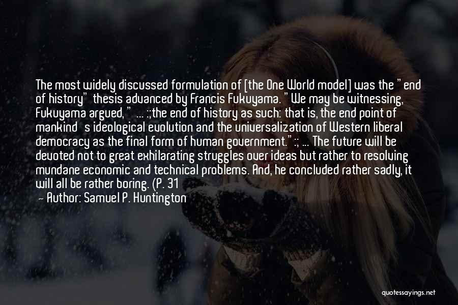 Evolution Of Mankind Quotes By Samuel P. Huntington