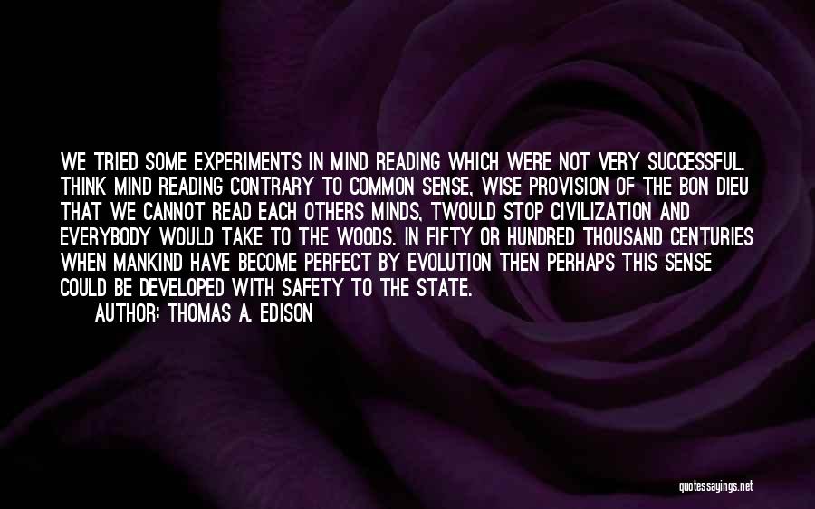 Evolution Of Mankind Quotes By Thomas A. Edison