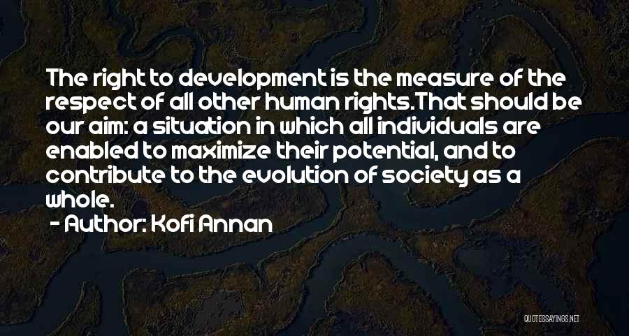 Evolution Of Society Quotes By Kofi Annan