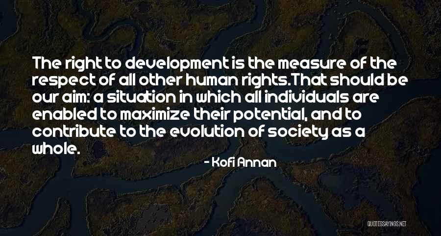 Evolution Of Society Quotes By Kofi Annan