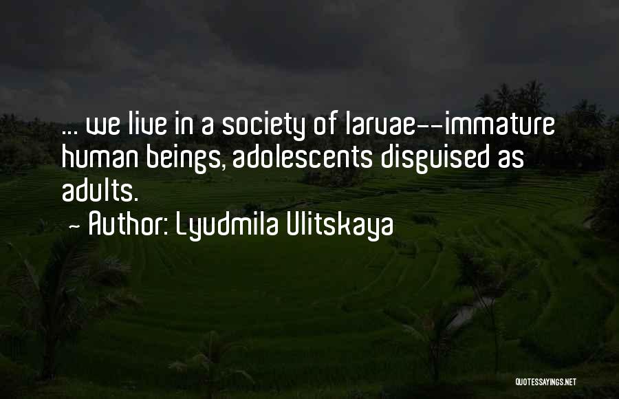 Evolution Of Society Quotes By Lyudmila Ulitskaya