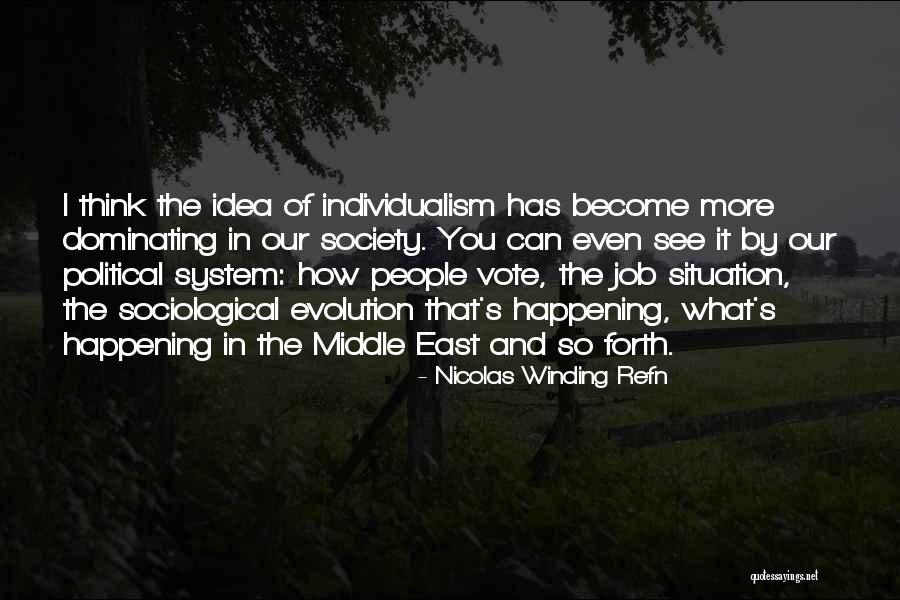 Evolution Of Society Quotes By Nicolas Winding Refn Evolution Of Society Quotes By Nicolas Winding Refn