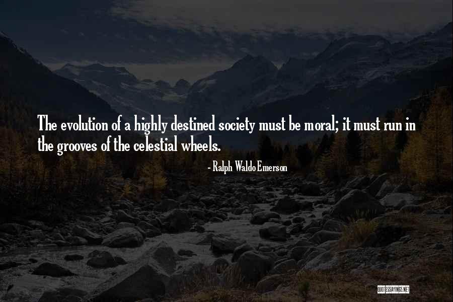 Evolution Of Society Quotes By Ralph Waldo Emerson