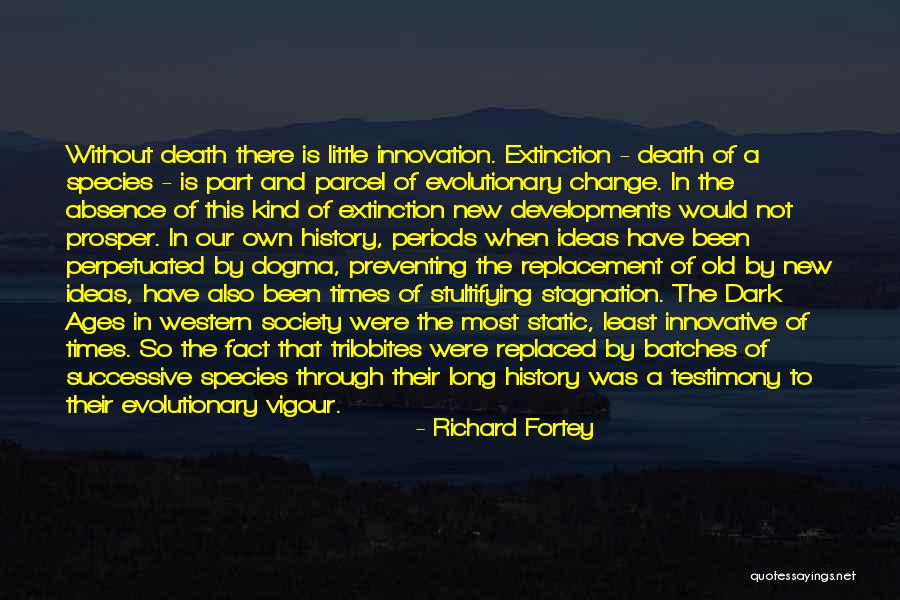 Evolution Of Society Quotes By Richard Fortey