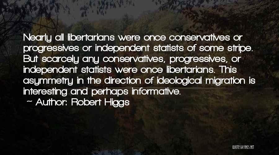 Evolution Of Society Quotes By Robert Higgs