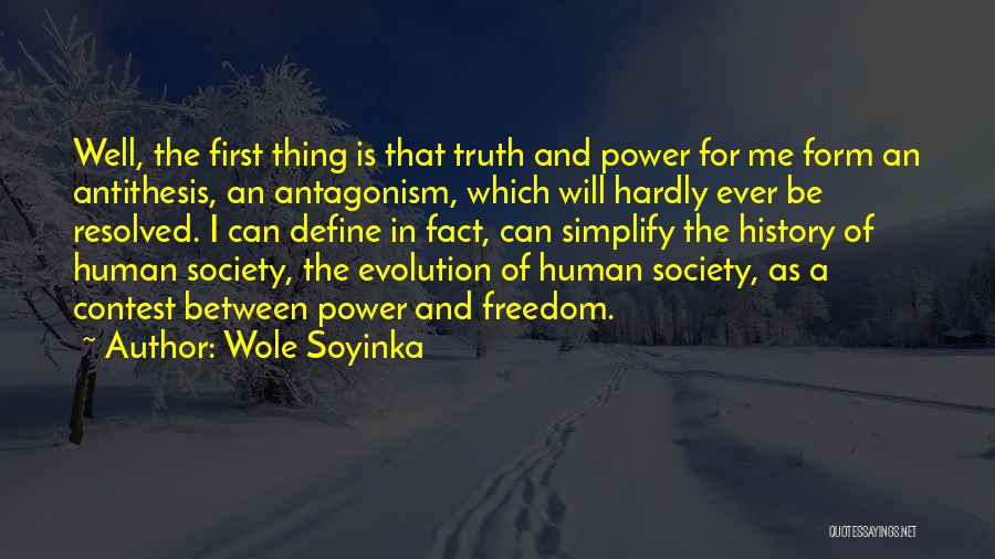 Evolution Of Society Quotes By Wole Soyinka