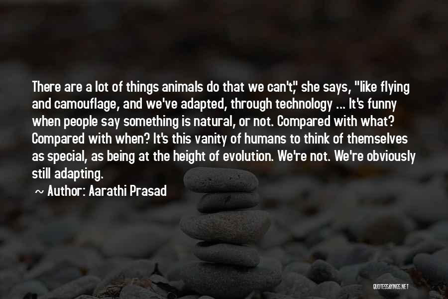 Evolution Of Technology Quotes By Aarathi Prasad