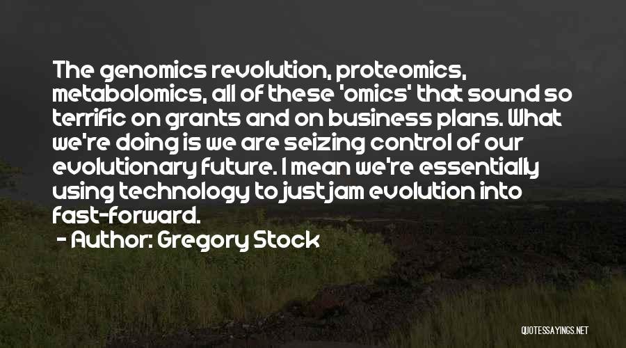 Evolution Of Technology Quotes By Gregory Stock