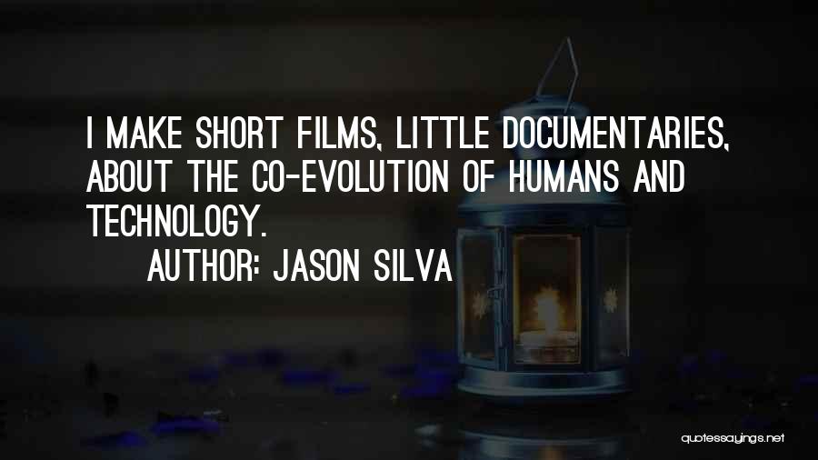 Evolution Of Technology Quotes By Jason Silva