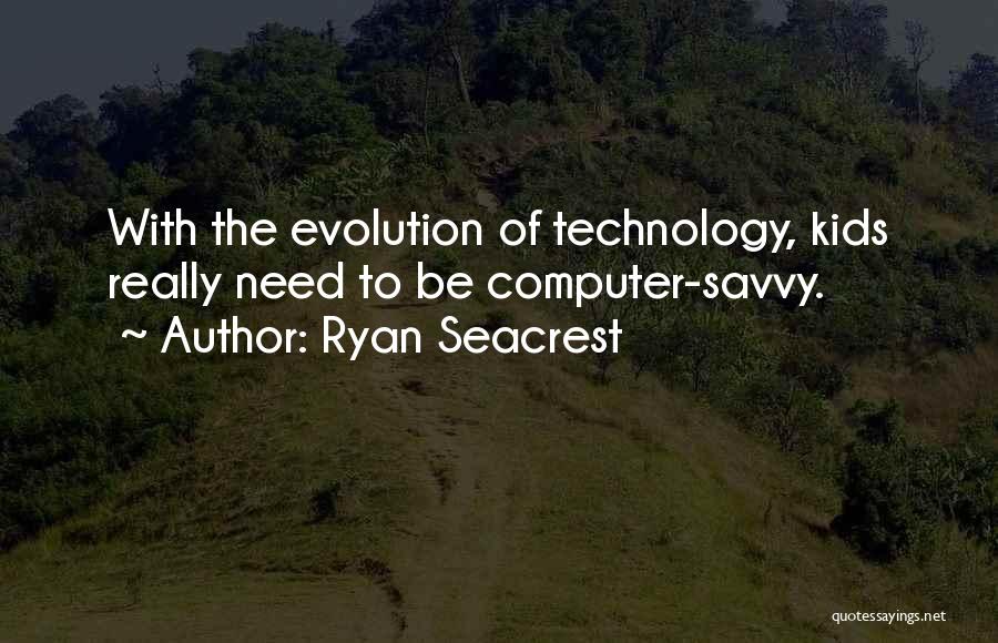 Evolution Of Technology Quotes By Ryan Seacrest