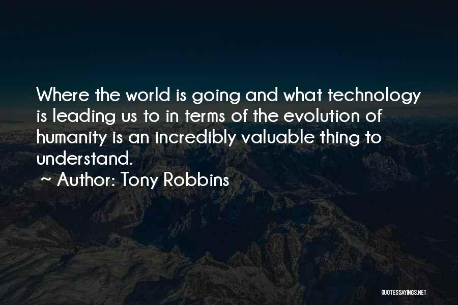 Evolution Of Technology Quotes By Tony Robbins