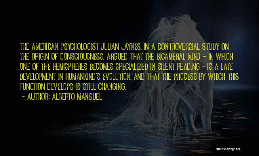 Evolution Of The Mind Quotes By Alberto Manguel