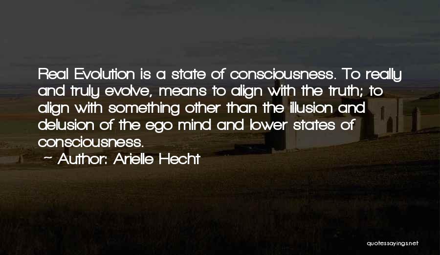 Evolution Of The Mind Quotes By Arielle Hecht
