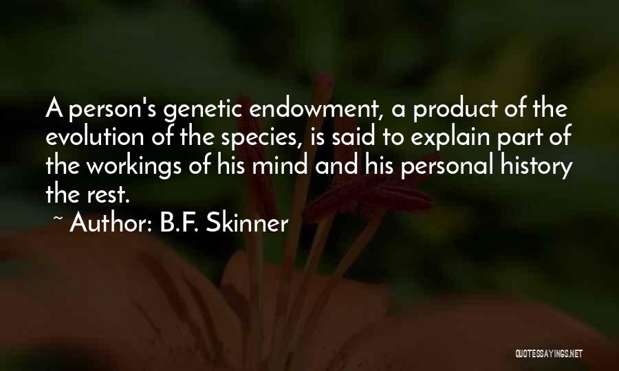 Evolution Of The Mind Quotes By B.F. Skinner