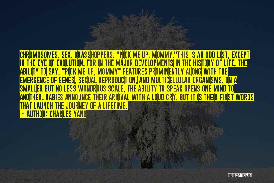 Evolution Of The Mind Quotes By Charles Yang