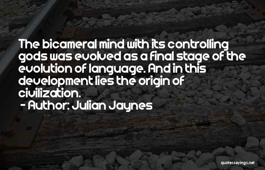 Evolution Of The Mind Quotes By Julian Jaynes