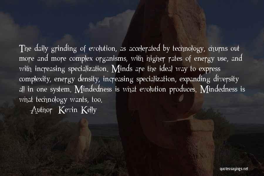Evolution Of The Mind Quotes By Kevin Kelly