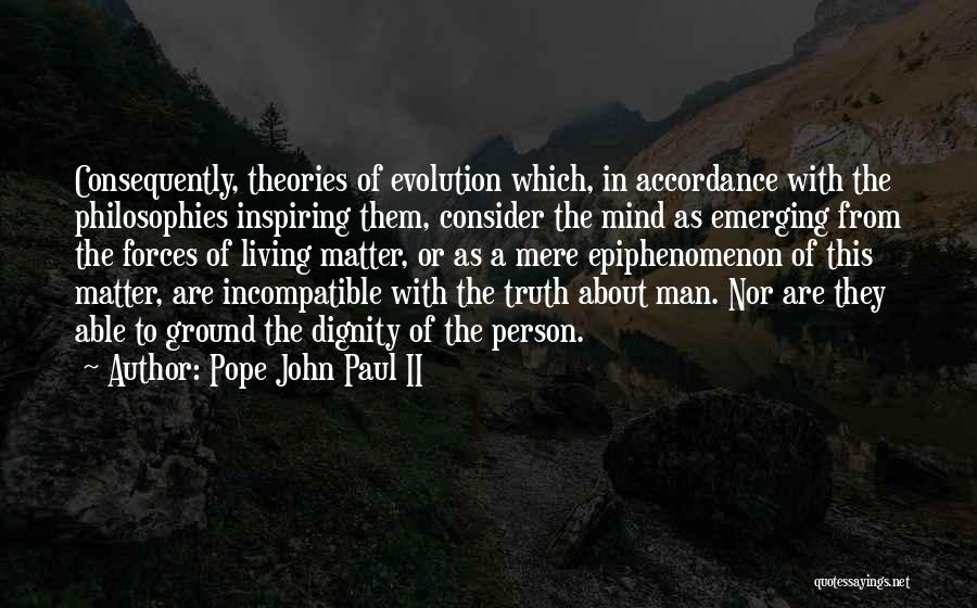 Evolution Of The Mind Quotes By Pope John Paul II