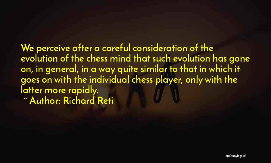 Evolution Of The Mind Quotes By Richard Reti