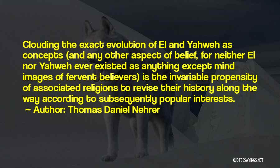 Evolution Of The Mind Quotes By Thomas Daniel Nehrer
