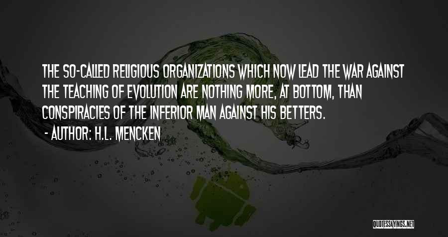 Evolution Of War Quotes By H.L. Mencken