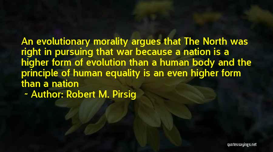 Evolution Of War Quotes By Robert M. Pirsig